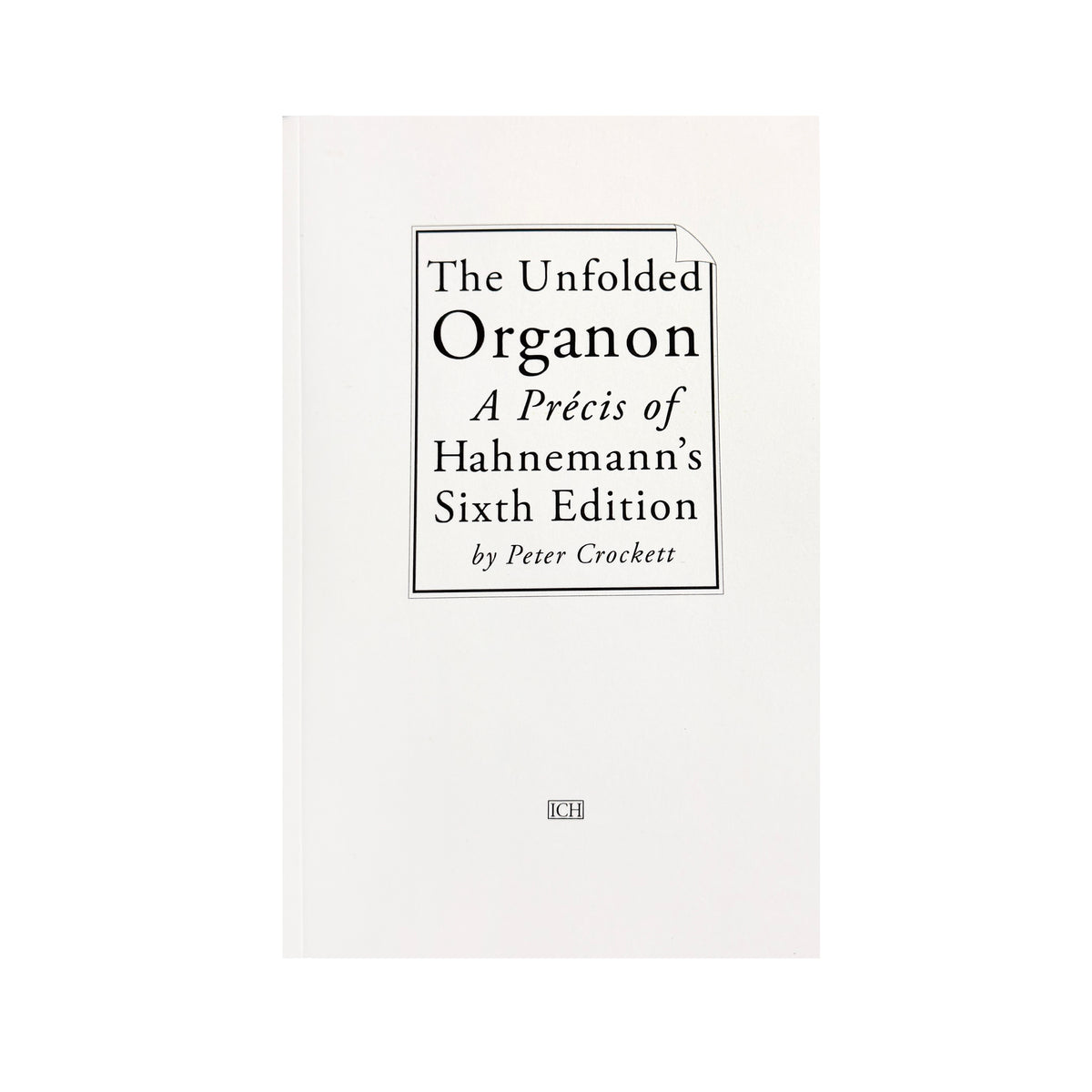 The Unfolded  Organon - Peter Crockett