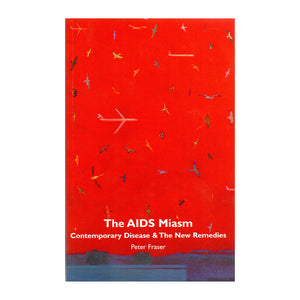 The AIDS Miasm – Peter Fraser