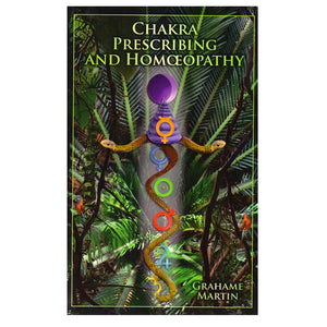 Chakra Prescribing and Homoeopathy – Grahame Martin