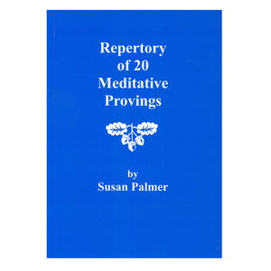 Repertory of 20 Meditative Provings – Susan Palmer