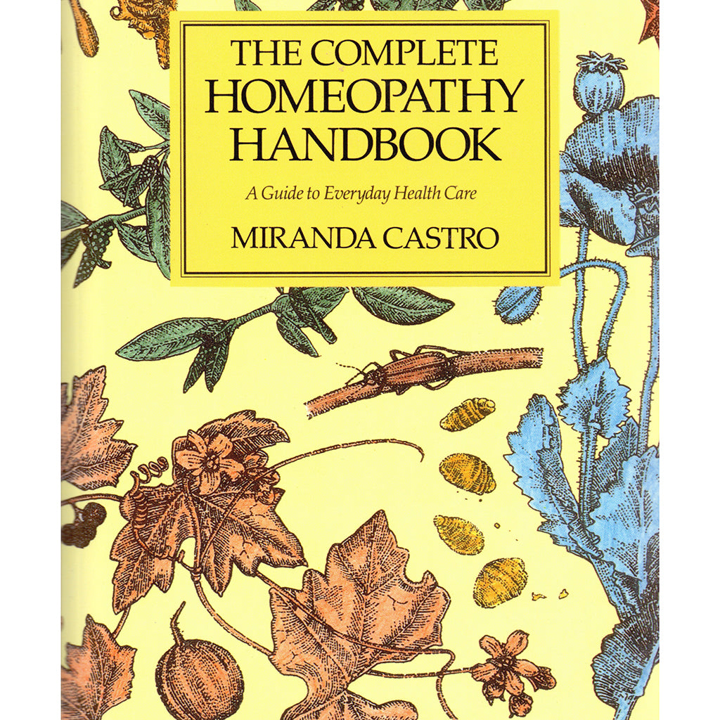 The Complete Homeopathy Handbook – Miranda Castro 